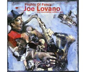 Lovano, Joe - Flights Of Fancy - Trio Fascination Edition Two