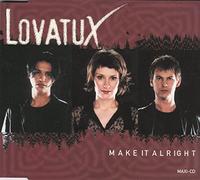 Lovatux - Make It Alright