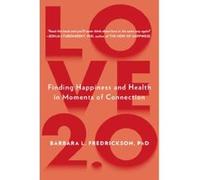 Love 2.0 - [Livre en VO] Barbara L Fredrickson (Auteur)