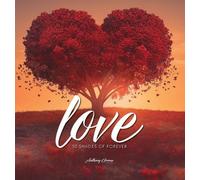 Love: 50 Shades of Forever
