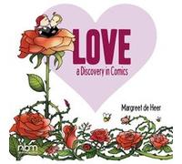Love A Discovery In Comics by Margreet de Heer Unknown (Auteur)