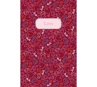 Love: A Special Edition from The Reflection Series: A Lined Journal for Reflection, Relationships, and Meaningful Writing