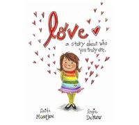 Love: A story about who you truly are.