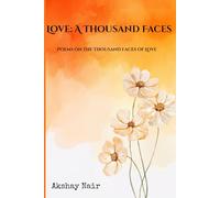 Love: A Thousand Faces: Poems on the Thousand Faces of Love