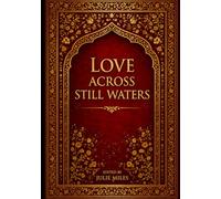 Love Across Still Waters