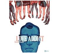 Love Addict - Confessions D'un Tombeur En Série