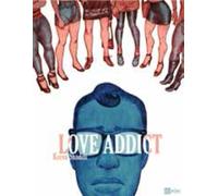 Love Addict - Confessions D'un Tombeur En Série