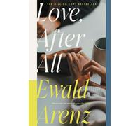 Love, After All - Ewald Arenz - ORENDA BOOKS - ebook (ePub) - Livre