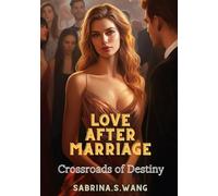 Love After Marriage: Crossroads of Destiny
