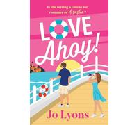 Love Ahoy!: A BRAND NEW fun-filled opposites attract rom-com for 2026