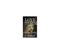 Love Alone Will Never Be Enough