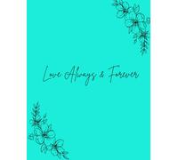 Love Always & Forever: Journal For Loss & Grief