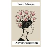Love Always Never Forgotten. Życie po stracie.