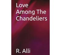 Love Among The Chandeliers