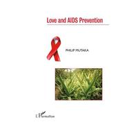 Love and AIDS Prevention - Philippe Mutaka - L'harmattan - broché - Livre