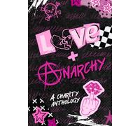 Love and Anarchy: An Anti-Authoritarian Charity Anthology