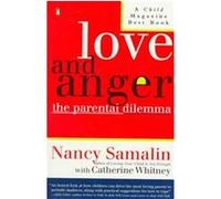 Love and Anger Catherine Whitney, Nancy Samalin (Auteur)