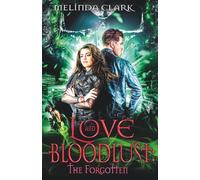 Love and Bloodlust: The Forgotten