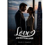 LOVE AND BOTTOM LINES: a thousand reasons to walk away