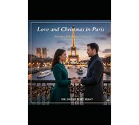 LOVE AND CHRISTMAS IN PARIS: PARISIAN CHRISTAMAS MIRACLE