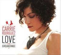 Love And Circumstance by Carr Rodriguez [Audio CD] NEUF