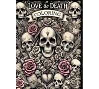 Love and Death: A Dark Romance Coloring Book - Stress relief Mindfulness for adults: A Hauntingly Beautiful Double-Page Coloring Experience