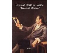 Love and Death in Goethe by Ellis Royalty Account Dye Ellis Dye (Auteur)