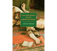 Love and Death in the American Novel - Leslie Fiedler - NYRB Classics - ebook (ePub) - Livre