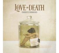 Love And Death - Perfectly Preserved [Vinyl Lp] Black, Gatefold Lp Jacket, Ltd Ed, 140 Gram Vinyl