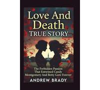 Love And Death True Story: The Forbidden Passion That Entwined Candy Montgomery And Betty Gore Forever