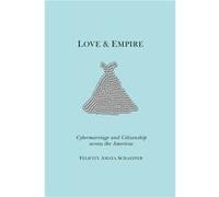 Love and Empire by Felicity Amaya Schaeffer Felicity Amaya Schaeffer (Auteur)