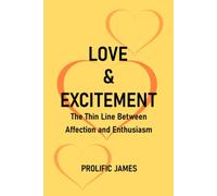Love And Excitement: The Thin Line Between Affection And Enthusiasm