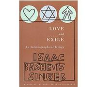Love and Exile Isaac Bashevis Singer (Auteur)