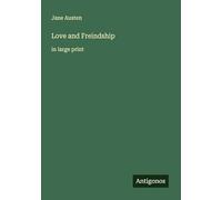 Love and Freindship: in large print