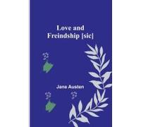 Love And Freindship [Sic]