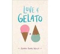 Love and Gelato Jenna Evans Welch (Auteur)