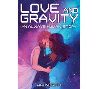 Love and Gravity: A Graphic Novel (Always Human, #2)