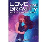 Love and Gravity – Roman graphique (Always Human, #2)