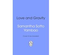 Love and Gravity: The epic and romantic novel where love defies science and time, from the Sunday Times bestselling author of Water Moon