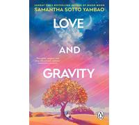 Love and Gravity The epic and romantic novel where love defies science and time, from the Sunday Times bestselling author of Water Moon - Samantha Sotto Yambao - Transworld digital - ebook (ePub) - Li