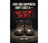 Love and Happiness Don’t Cost a-: Don’t Give Me That Sh*t!