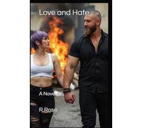 Love and Hate: A novella