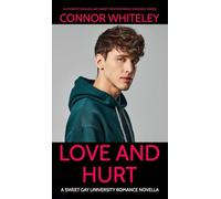 Love and Hurt: A Sweet Gay University Romance Novella