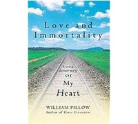 Love and Immortality William Pillow (Auteur)