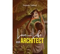 Love and Life as an ARCHITECT