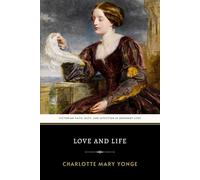 Love and Life: The Original 1880 Christian Domestic Fiction Classic Novel