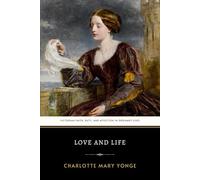 Love and Life: The Original 1880 Christian Domestic Fiction Classic Novel - Hardcover