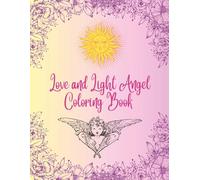Love and Light Angel Coloring Book