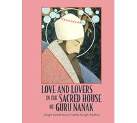 Love and Lovers in the Sacred House of Guru Nanak