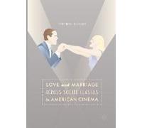 Love And Marriage Across Social Classes In American Cinema